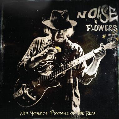 Neil Young and Promise Of The Real -  Noise and Flowers